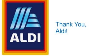 Thank You,
Aldi!
 