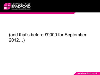 	(and that’s before £9000 for September 2012…)