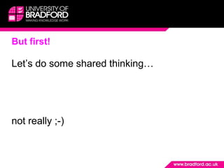 But first!Let’s do some shared thinking… not really ;-)
