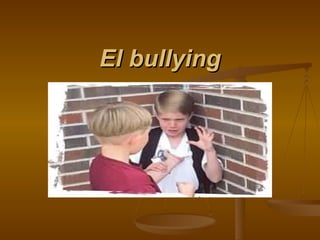 El bullying 
