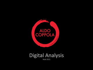 Digital	
  Analysis	
  
Май	
  2015	
  
 