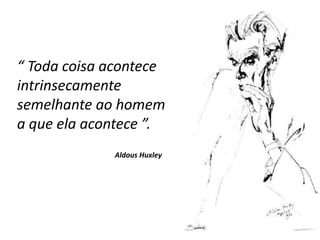 Aldous Huxley