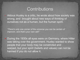 Brave New World (1932), which was a fictional book about futuristic society.