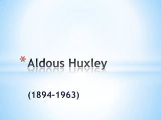 (1894-1963) AldousHuxley 