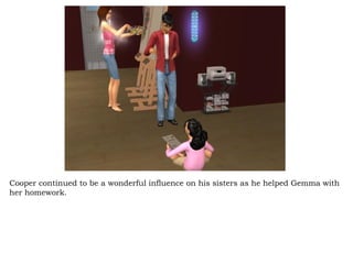 Cooper continued to be a wonderful influence on his sisters as he helped Gemma with her homework.  