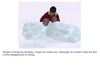 Despite it being his birthday, Cooper let Janae win. Although, he couldn’t help but feel a little disappointed at losing.  