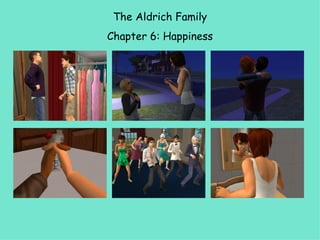 The Aldrich Family Chapter 6: Happiness 