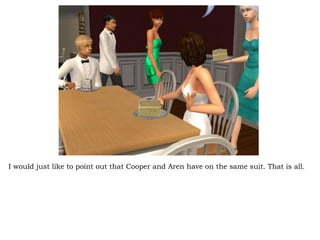 I would just like to point out that Cooper and Aren have on the same suit. That is all. 