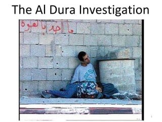 The Al Dura Investigation 