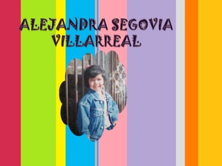 ALEJANDRA SEGOVIA VILLARREAL 