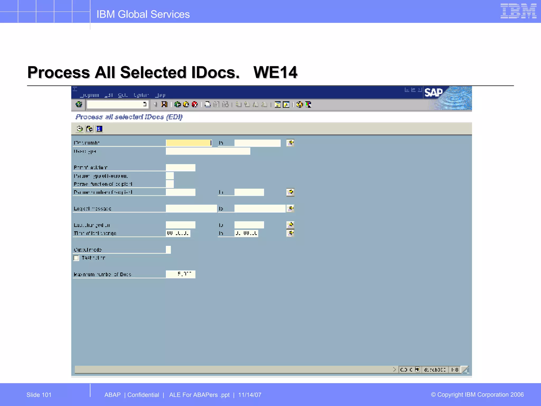 Process All Selected IDocs.  WE14 