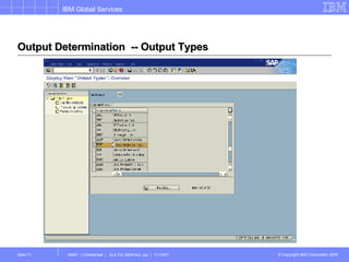 Output Determination  -- Output Types 