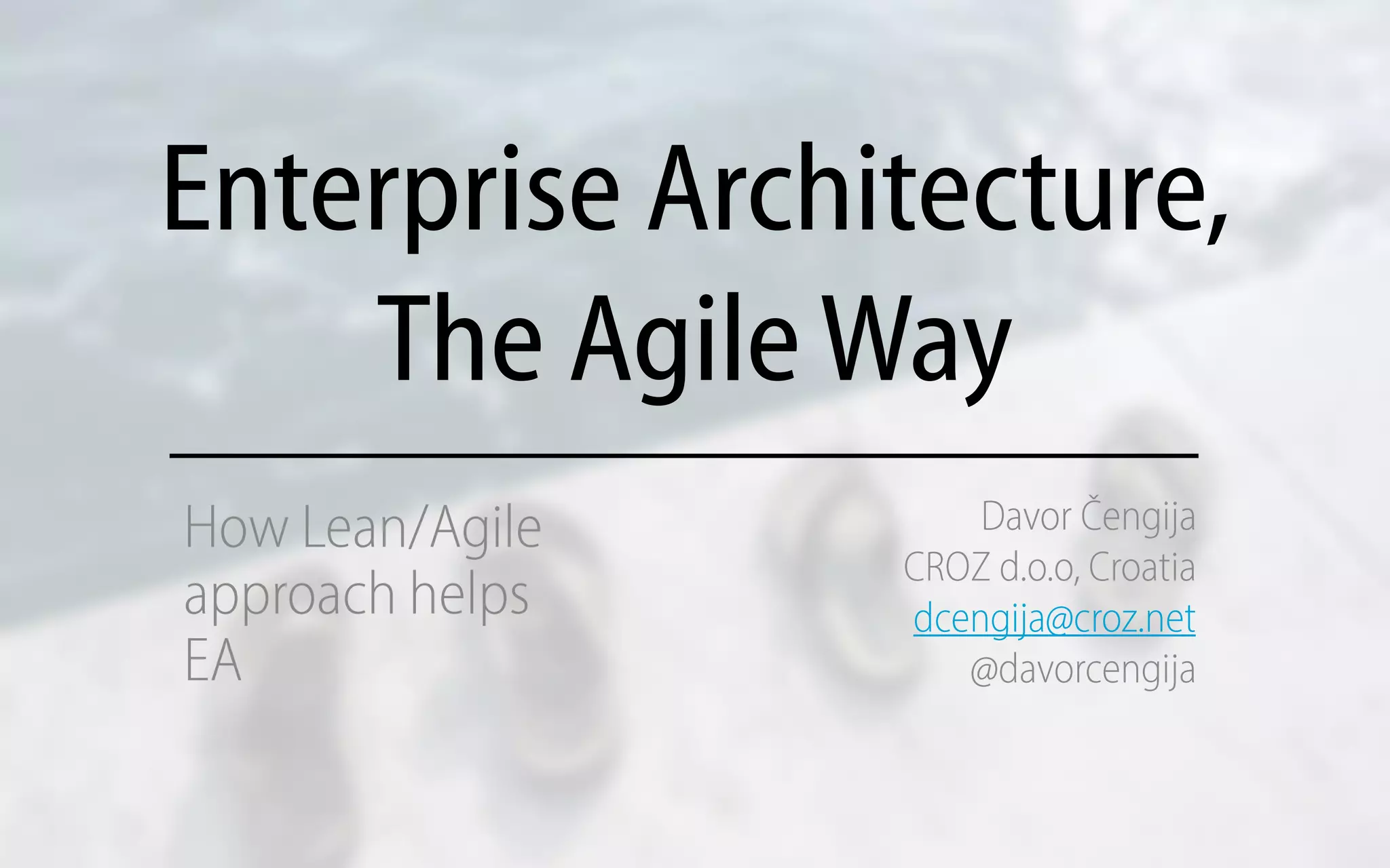 Enterprise Architecture,
The AgileWay
