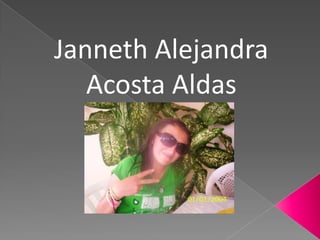 Janneth Alejandra
Acosta Aldas
 