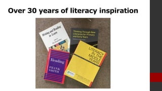 Over 30 years of literacy inspiration
 
