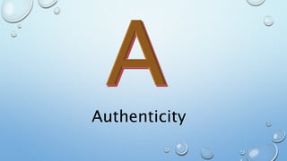 Authenticity
 