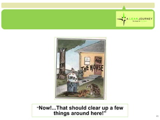 “ Now!...That should clear up a few things around here!” 