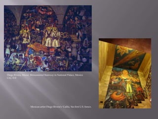 HIS ORIGINAL PAINTING STYLE AND THE FORCE OF HIS IDEAS REMAIN MAJOR INFLUENCES ON AMERICAN PAINTING.Diego Rivera, Mural, Monumental Stairway in National Palace, Mexico City, D.F.Mexican artist Diego Rivera's 'Califa,' his first U.S. fresco.
