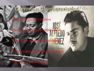 Common CharacteristicsThey had great initiative They had string determination They were a creative thinkers They had great passion for workThey were a risk takers