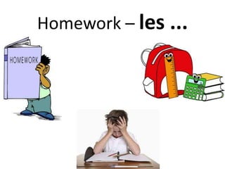 Homework – les ...
 