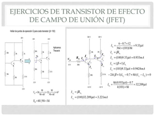 EJERCICIOS DE TRANSISTOR DE EFECTO
DE CAMPO DE UNIÓN (JFET)
 