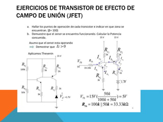 EJERCICIOS DE TRANSISTOR DE EFECTO DE
CAMPO DE UNIÓN (JFET)
 