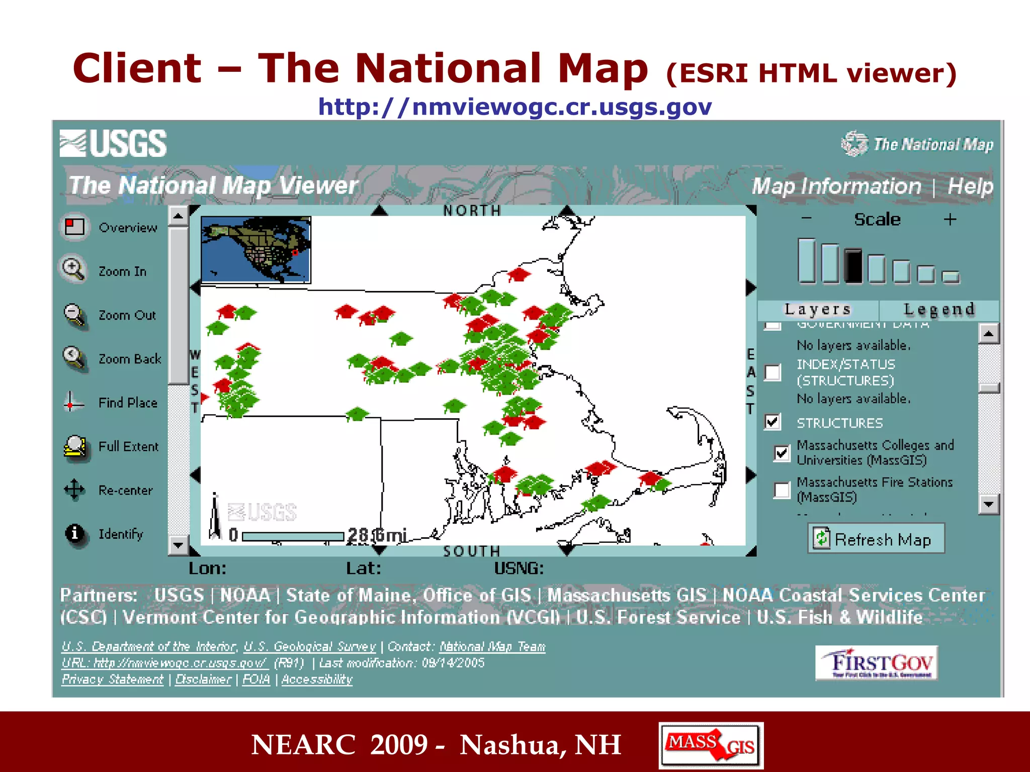 Client – The National Map   (ESRI HTML viewer) http://nmviewogc.cr.usgs.gov 