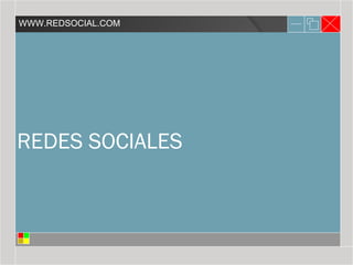 REDES SOCIALES
WWW.REDSOCIAL.COM
 
