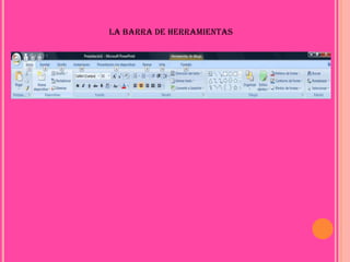 LA BARRA DE HERRAMIENTAS
 