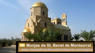 Monjas de St. Benet de Montserrat
www.monestirsantbenetmontserrat.com/regina
 
