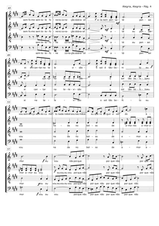 











  

sem
 

fo-

me
 



sem

te -

le

fo

 

-

ne

no



co-

ra-
 



ção

do

bra-

sil

e



- la




nem

pen

-

sa -


té pen -
 

sei




 
sem
  
fo-

me
 



sem

te -

le -

fo




-

ne

no
 
co-

ra-




ção

do

bra-

sil




a
 
-


té eu

pen -


 sei




 
    

sem

te -

le -

fo



-

ne
 


co-

ra





-ção

do

bra-

sil


 
a


-

té eu

pen -


sei



 
 

 


sem

te -

le -

fo



-

ne
 


co-

ra

  
-ção

do

bra-

sil


 
a


-


té pen
 

- sei
















45







































 
ei
 


em






can-

tar

na

te


le vi -
 
são

-

o



sol






é

tão

- bo

-

ni

to

eu




 
 
ei




can-

tar

na te - le





-

vi -

são
 
o
 
sol



tão

bo

- ni -

toeu





 
ei

can -

tar

na te - le




-

vi -

são
 
o
 
sol
 
tão

bo

- ni -

toeu

 
 

ei

na

te -


le - vi -


são
 
o
   
sol

tão

bo

-
ni -

to

eu
















49








































vou

sem
 
len

-ço
 


sem

do-

cu

men

 

to

na-


da

nobol




-sou

nas

mãos

-


eu
  
que-

ro
 


se -

guir

vi

ven
 
 
do
 
a -



vou

na - da

no


bol -

so

de



a-



mo-

res



a -



mor

a -



 
vou

na da

no


bol -

so

de

a -

mor

a -




vou

na da

no


bol -

so

de

a -

mor

a -
















53




































 

mor 
eu
vou





não

por

que
 
 

por
 
que

não

 

por


que

não






 
mor

a -

mor

eu
 

vou

 

eu


vou

eu

  
vou

por

que

não
 


por
 
que

não
 


por
 
que

não



 
mor

vou

eu


 

vou

eu

vou

eu


 
vou

por

que

não




 
por

que

não
   
por

que

não






por

que

não


 
mor



vou

eu

vou




 
por

que

não



 
por

que

não




 
por

que

não
 

 
por

que

não
















57
























Alegria, Alegria - Pág. 4
 