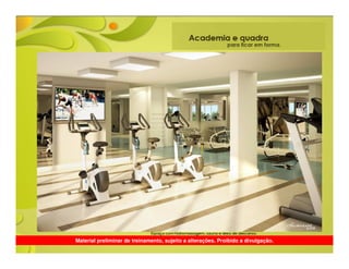 Material preliminar de treinamento, sujeito a alterações. Proibido a divulgação.
 