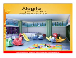 Material preliminar de treinamento, sujeito a alterações. Proibido a divulgação.
 