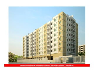 Material preliminar de treinamento, sujeito a alterações. Proibido a divulgação.
 