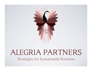 ALEGRIA PARTNERS
Strategies for Sustainable Business
 