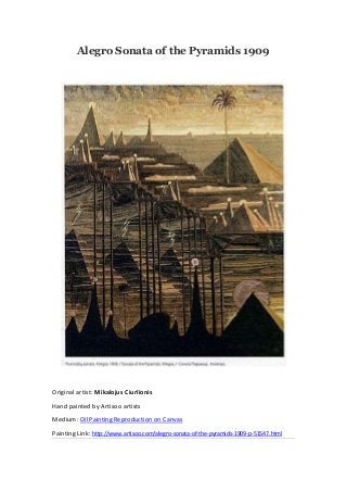 Alegro Sonata of the Pyramids 1909

Original artist: Mikalojus Ciurlionis
Hand painted by Artisoo artists
Medium: Oil Painting Reproduction on Canvas
Painting Link: http://www.artisoo.com/alegro-sonata-of-the-pyramids-1909-p-51547.html

 