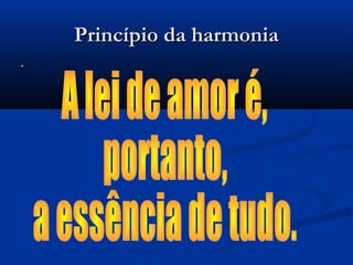 Princípio da harmonia
   .
 