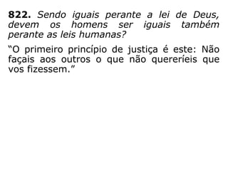 Ex 20,17: “Não cobice a casa do seu próxi-
mo, nem a mulher do próximo, nem o escra-
vo, nem a escrava, nem o boi, nem o jumen-
to, nem coisa alguma que pertença ao seu
próximo."
Mulheres vocês estão liberadas
para desejarem o homem da
“próxima”, porque aquilo que
não é proibido é, em boa lógi-
ca, permitido. Certo?
 
