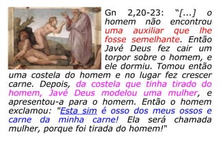 Nas culturas judaica e cristã,
admitia-se:
 