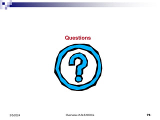 Overview of ALE/IDOCs 76
3/5/2024
Questions
 