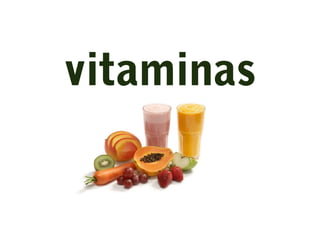 vitaminas
 