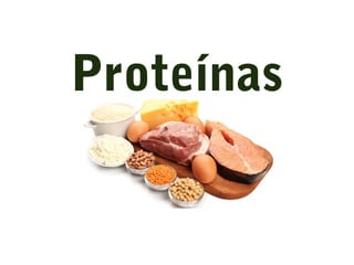 Proteínas
 