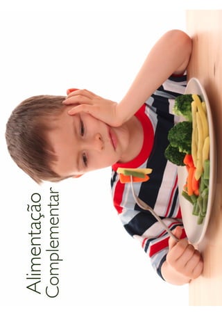Alimentação
Complementar
 