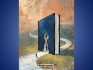 o livro abre caminhos el libro abre caminos  ilustração de Andrew  Jude 