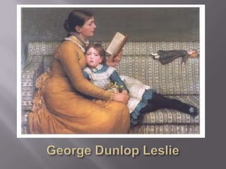 George DunlopLeslie