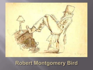 Robert Montgomery Bird