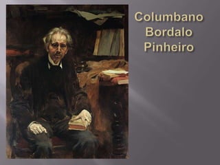 Columbano Bordalo Pinheiro 