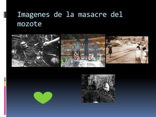Imagenes de la masacre del mozote