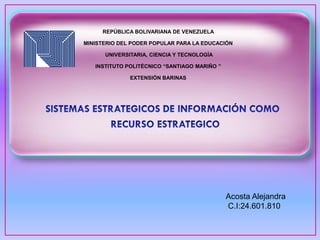 REPÚBLICA BOLIVARIANA DE VENEZUELA
MINISTERIO DEL PODER POPULAR PARA LA EDUCACIÓN
UNIVERSITARIA, CIENCIA Y TECNOLOGÍA
INSTITUTO POLITÉCNICO “SANTIAGO MARIÑO ”
EXTENSIÓN BARINAS
Acosta Alejandra
C.I:24.601.810
 