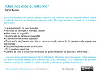 ¿Qué nos dice el entorno?
Marco Global


Las características de nuestro entorno actual y por tanto de nuestro mercado labo...